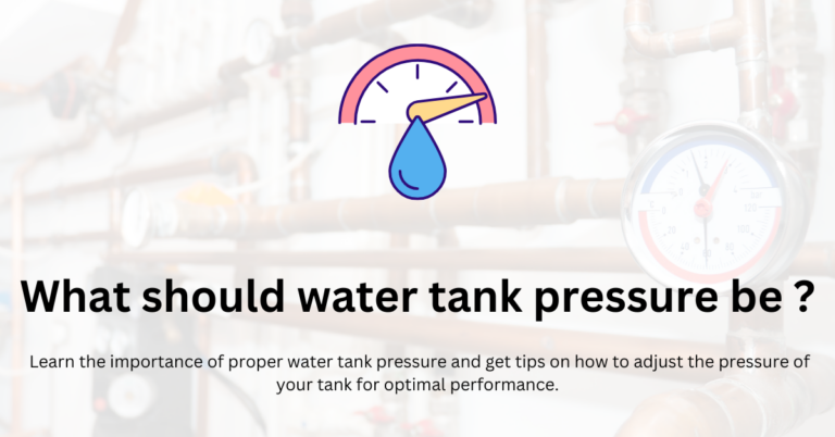 What should water tank pressure be ?