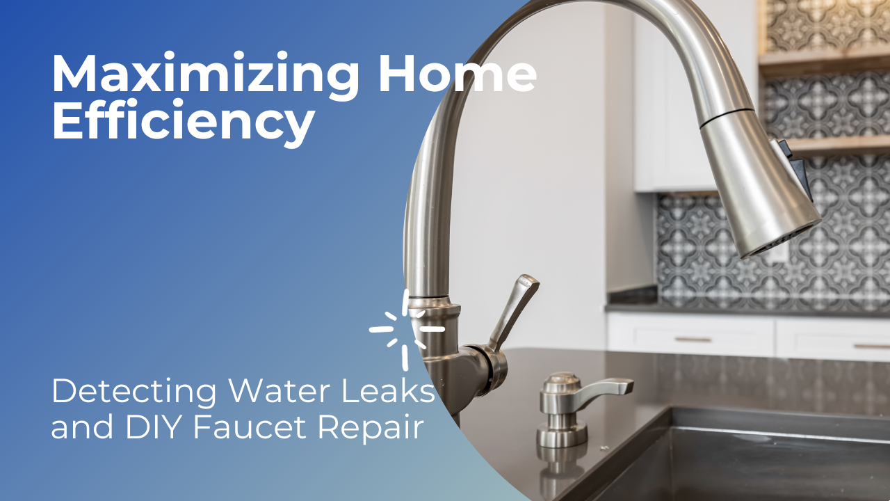 Leaks Detective: Enhance Home Efficiency through Water Leak Detection and DIY Faucet Care